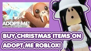 BUY CHRISTMAS ITEMS ON ADOPT ME ROBLOX !! 🎄