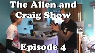 The Allen and Craig Show: Episode 4