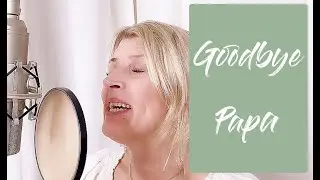 Goodbye Papa - Abschiedslied - Ross Antony Klavier Streicher Version