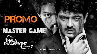 MASTER 2 (Thala Thalapathy 7) - Promo | GURU GUNA PRESENTS
