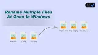 How to Rename Multiple files at once in Windows