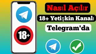 Telegram Yetişkin Kanalı Nasıl Açılır 2024 | Telegram Kanalı Nasıl Engellenir 2024