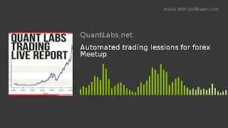 Automated trading lessions for forex Meetup
