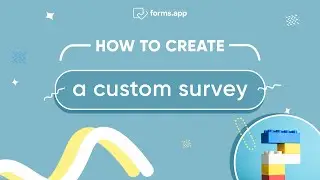 How to create a custom survey