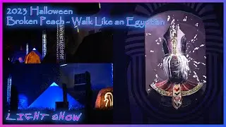 2023 Halloween Lightshow (Mummy vs Anubis) Walk Like an Egyptian by Broken Peach