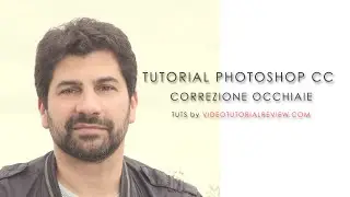 TUTORIAL PHOTOSHOP CC: CORREZIONE OCCHIAIE