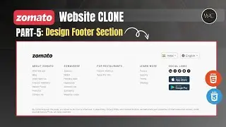 Part 5:  Design Footer Section Of Zomato Website Using HTML, CSS  | Zomato Clone | HTML CSS Website