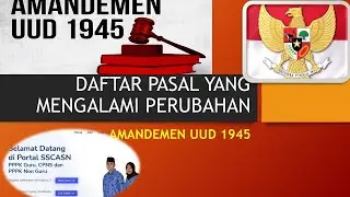 PASAL PASAL UUD 1945 YANG MENGALAMI PERUBAHAN | AMANDEMEN UUD 1945 #AMANDEMENUUD1945 #AMANDEMEN