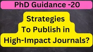 Strategies to Publish in High-Impact Journals: Boost Your Research Success!