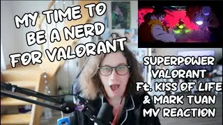 VALORANT (FT. KISS OF LIFE & MARK TUAN) - SUPERPOWER MV REACTION