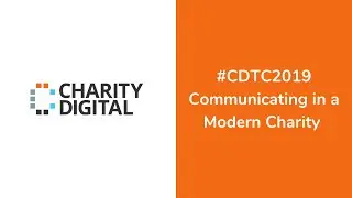 CDTC 2019 | Communicating in a Modern Charity - Julien Lesaicherre - Workplace by Facebook