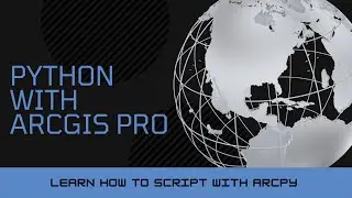 17 - Create File Geodatabases with Arcpy - ArcGIS Pro Scripting with Python and Arcpy