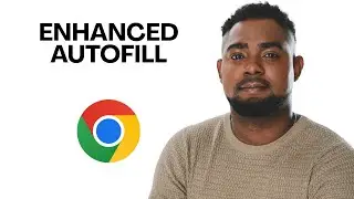 How to Enable Enhanced Autofill in Google Chrome (Step-by-Step)