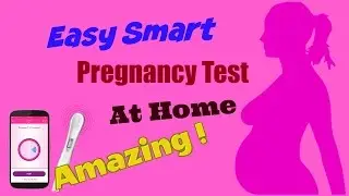Easy Smart Pregnancy Test at home - using Smartphone