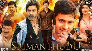 Srimanthudu Full Movie in Hindi Dubbed | Mahesh Babu, Shruti Haasan, Jagapathi Babu