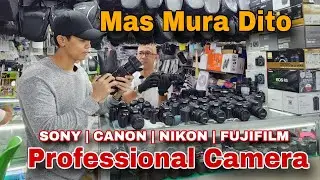 Mas Mura Dito ang mga Professional Camera | SONY | CANON | NIKON | FUJIFILM