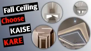 How To Choose Fall Ceiling Design | Fall Ceiling Kaun Sa Karaye | Interior Design | Fall Ceiling