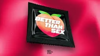 NICOLA MARTI - Better Than Sex (Best Drops Ever Release)