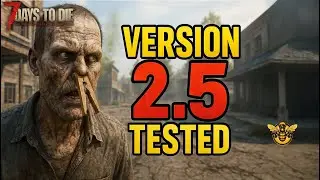 Testing the NEW 7 Days to Die 2.5 Experimental Update (Survival Revival)