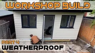 Workshop Build (Part 4: Waterproofing)