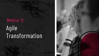 Webinar: Agile Business Transformation