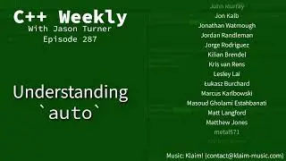 C++ Weekly - Ep 287 - Understanding `auto`