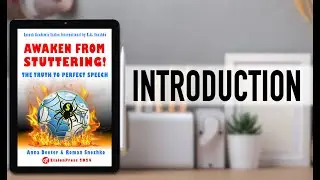 AWAKEN FROM STUTTERING: THE TRUTH TO PERFECT SPEECH Introduction