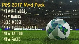 PES 17- Mod Pack Full Body AIO Like  PES 18