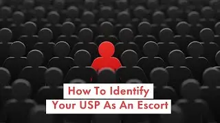 How To Identify Your USP As An Escort