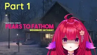 Aurora plays - Fears to Fathom: Woodbury Getaway | Part 1