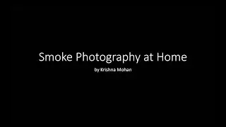 Smoke Photography At Home by Krishna Mohan on 19 July 2020