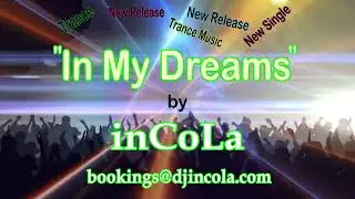 inCoLa - In My Dreams (New Trance release sample)