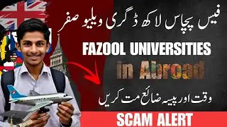 Fazool Universities in Abroad | Stop Wasting Money On Fazool Degrees | Universities Have No Worth