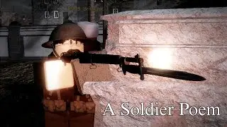 A Soldiers Poem - (Roblox)