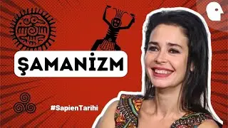 [26/55] Dinler Tarihi III: Adetleri, Ritüelleri ve Ayinleri ile Şamanizm Nedir? | Sapien Tarihi