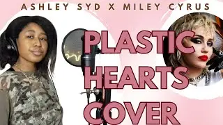 Plastic Hearts - Miley Cyrus (Cover) | Ashley Syd