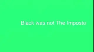 Among Us “Black was not The Impostor.” Green Screen Effect