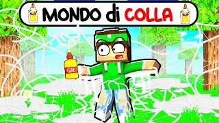 MINECRAFT MA IL MONDO È COLLA!