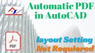 Automatic PDF in AUTOCAD | Layout Setting Not Required