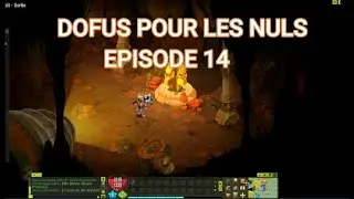 aventure dofus pour les nuls épisode 14