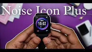 Unboxing the HOTTEST NEW Noise Icon Plus -  FIRST IMPRESSIONS!