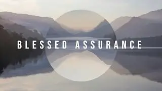 Blessed Assurance // Pr. Jordan Chapman