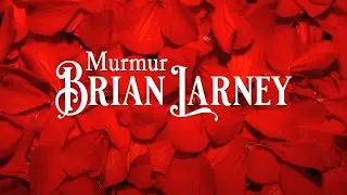 Brian Larney - Murmur (Official Music Video)