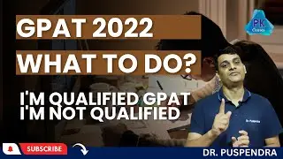 What to do? | I'm Qualified GPAT | I'm Not Qualified GPAT-2022 | Message cum Guidance for All