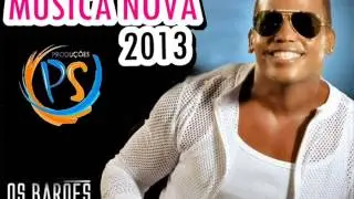 OS BARÕES - DANÇATION ( NOVA 2013 )