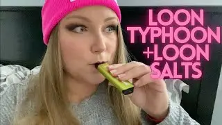 Loon Typhoon 2.0 + Loon Salts | Tia Reviews