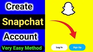 How to Create Snapchat Account 2022 | Snapchat banane ka tarika | Snapchat