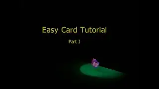 Easy Card Tutorial Part I
