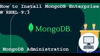 MongoDB Administration - 03 MongoDB Installation-How to Install MongoDB Enterprise Edition- RHEL 9.3
