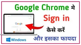 How To Sign In Account On Google Chrome || Sign In Account Laptop Google Chrome
